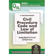 Asia Law House's Civil Procedure Code and Law of Limitation [CPC] for 3/5 Years LL.B by P. Krishnaswamy | Asia's Question & Answer Series